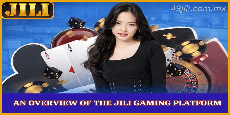 An Overview of the 49JILI Gaming Platform